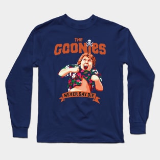 Chunk perform Truffle Shuffle and we all already know that The Goonies Never Say Die Long Sleeve T-Shirt